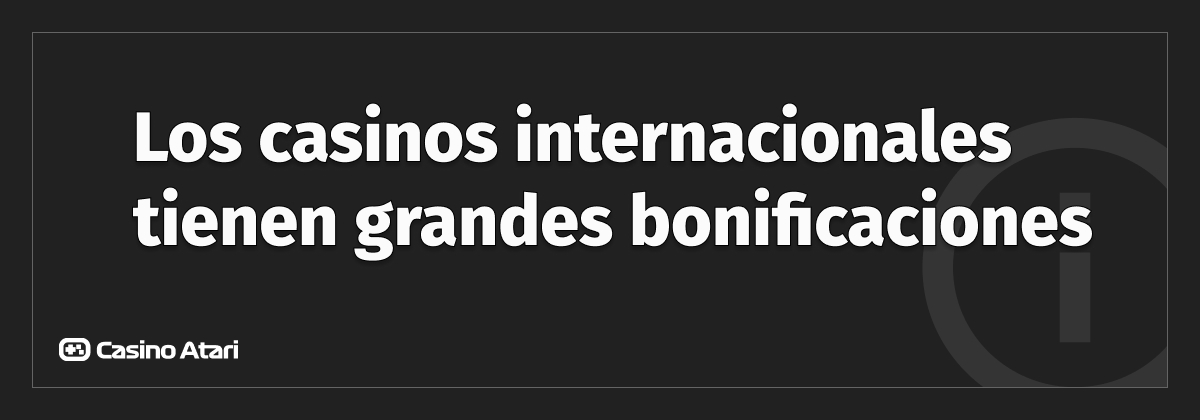 bonificaciones en casinos internacionales